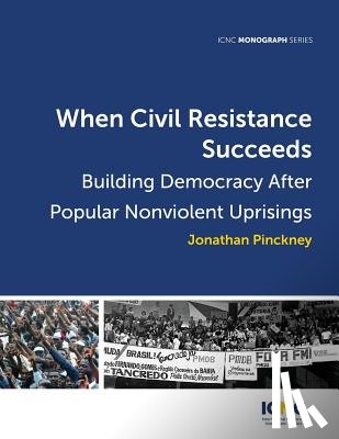 Pinckney, Jonathan - When Civil Resistance Succeeds