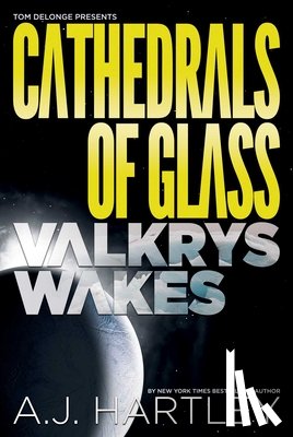 Hartley, A.J. - Cathedrals of Glass: Valkrys Wakes