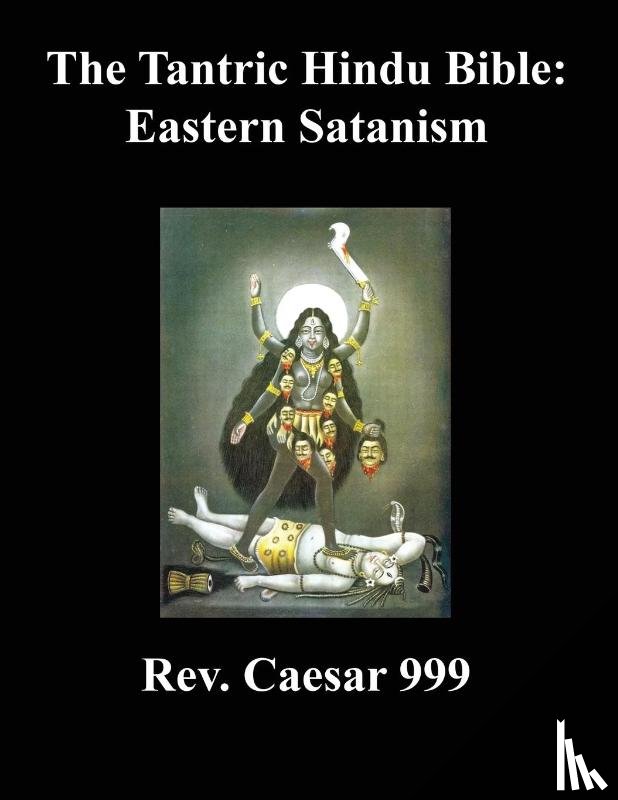 999, REV Caesar - The Tantric Hindu Bible