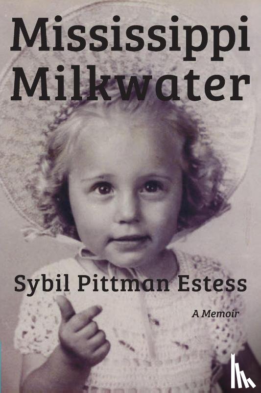 Estess, Sybil Pittman - Mississippi Milkwater