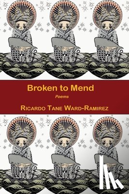 Ward-Ramirez, Ricardo Tane - Broken to Mend