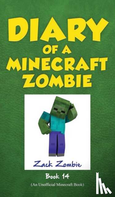 Zombie, Zack - Diary of a Minecraft Zombie, Book 14