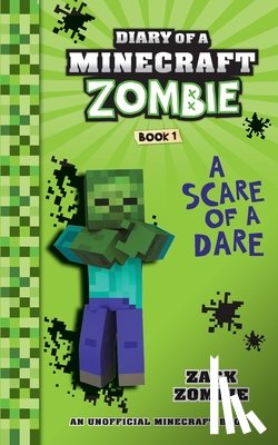 Zombie, Zack - Diary of a Minecraft Zombie Book 1