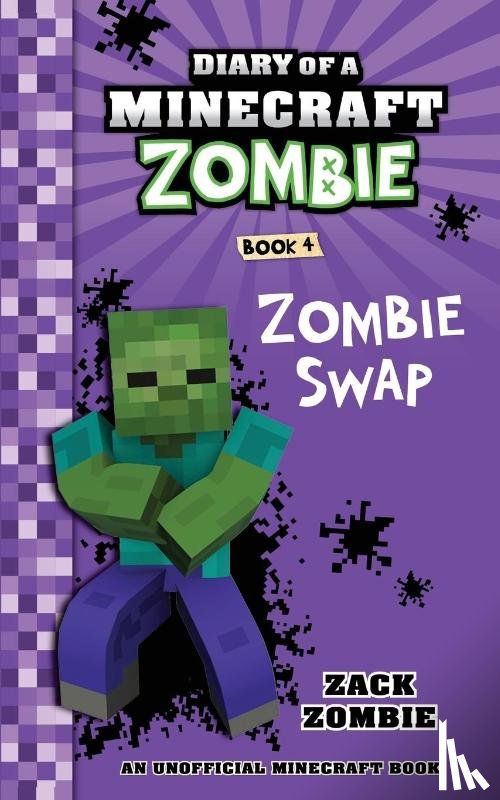 Zombie, Zack - Diary of a Minecraft Zombie Book 4