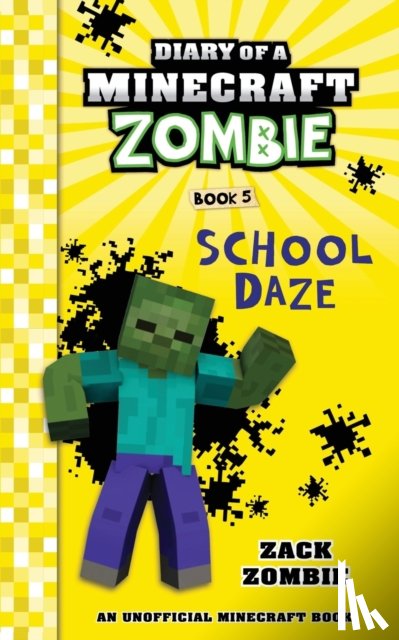 Zombie, Zack - Diary of a Minecraft Zombie Book 5
