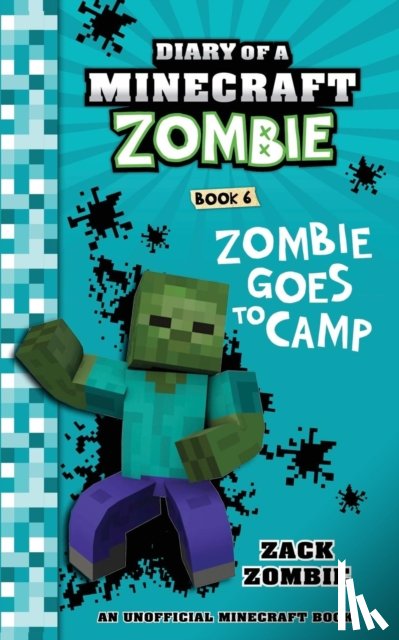 Zombie, Zack - Diary of a Minecraft Zombie Book 6