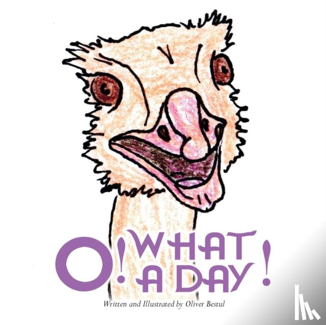 Bestul, Oliver - O! What a Day!