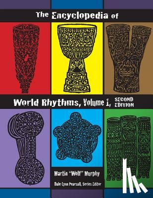 Murphy, Martin Wolf - The Encyclopedia of World Rhythms, Vol. 1