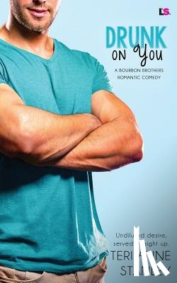 Stanley, Teri Anne - Drunk on You