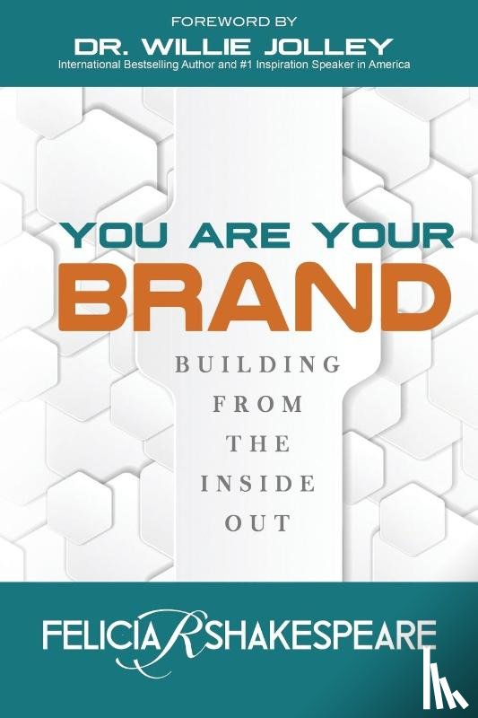 Shakespeare, Felicia - You Are Your Brand