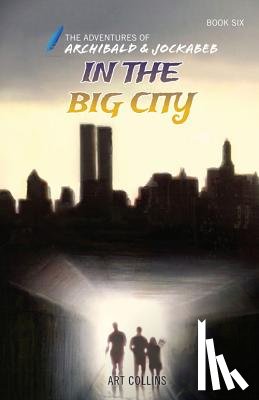 Collins, Art - In the Big City (Adventures of Archibald and Jockabeb)