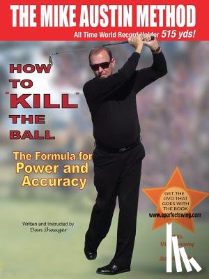 Shauger, Daniel Robert - How to KILL The Ball