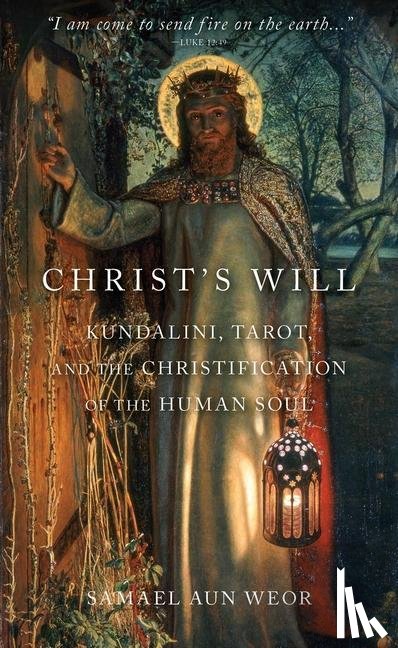 Aun Weor, Samuel - Christ's Will