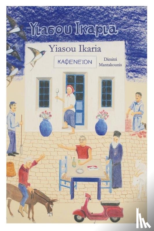 Mantakounis, Dimitri - Yiasou Ikaria