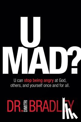 Bradley, Dimitri - U Mad?