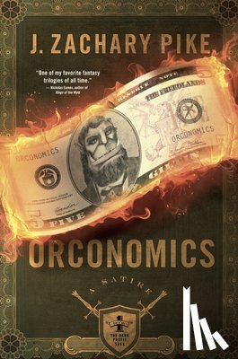 Pike, J Zachary - Pike, J: Orconomics