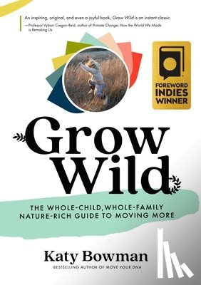 Bowman, Katy - Grow Wild