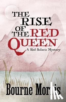Morris, Bourne - The Rise of the Red Queen
