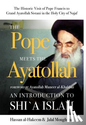 Al-Hakeem, Hassan, Moughania, Jalal - The Pope Meets the Ayatollah
