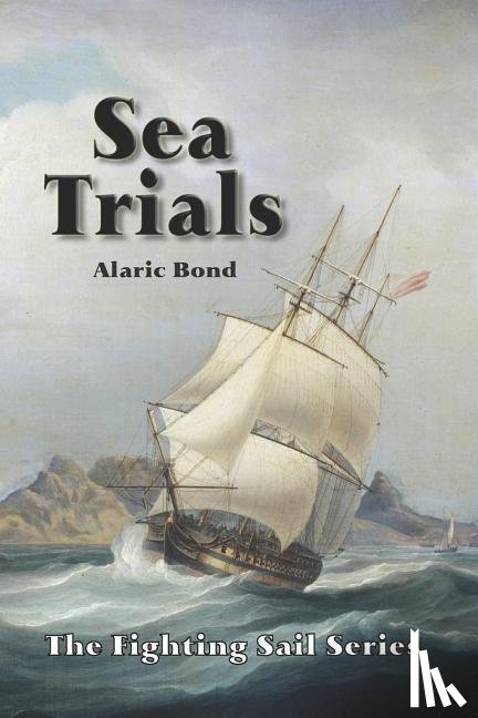 Bond, Alaric - Sea Trials