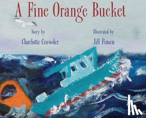 Crowder, Charlotte - A Fine Orange Bucket