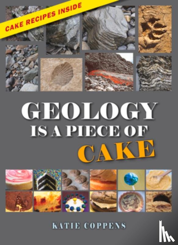 Coppens, Katie - Geology Is a Piece of Cake