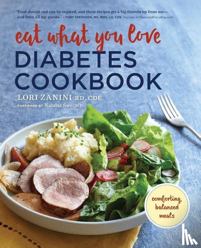 Zanini, Lori - Zanini, L: Eat What You Love Diabetic Cookbook