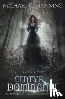 Manning, Michael G. - Centyr Dominance: Book 2