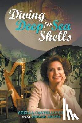 Castellucci, Stella, Amaya, Edgar - Diving Deep for Sea Shells