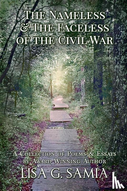 Samia, Lisa G - The Nameless and the Faceless of the Civil War