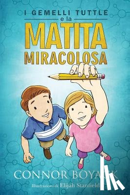 Boyack, Connor - I Gemelli Tuttle e la Matita Miracolosa