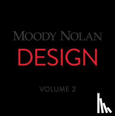 Nolan, Moody - Moody Nolan Design Volume 2