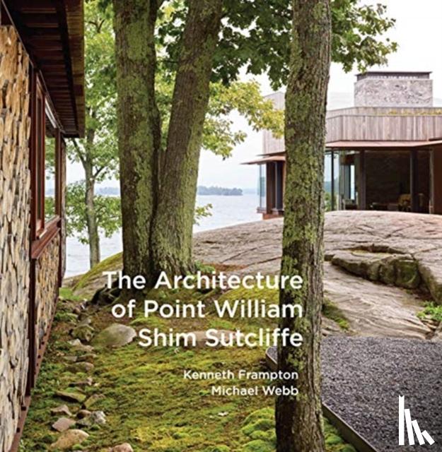 Frampton, Kenneth, Shim-Sutcliffe - The Architecture of Point William