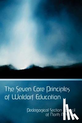 Leibner, Elan - The Seven Core Principles of Waldorf Education
