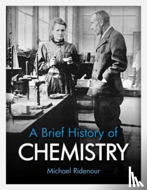 Ridenour, Michael - A Brief History of Chemistry