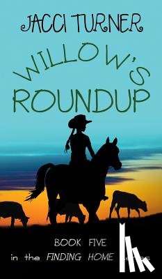 Turner, Jacci - Willow's Roundup