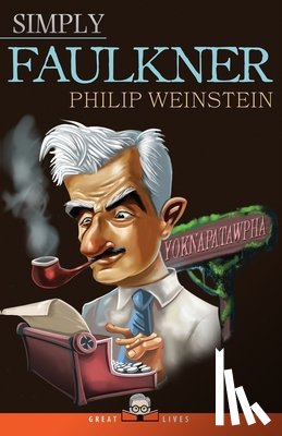 Weinstein, Philip (Swarthmore College) - Simply Faulkner