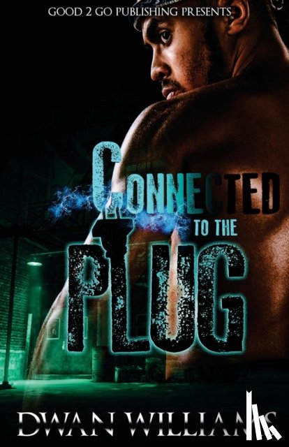 Williams, Dwan - Connected to the plug
