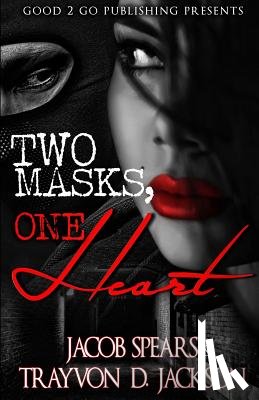 Spears, Jacob, Jackson, Trayvon D - Two Masks One Heart