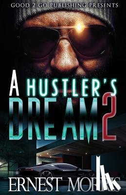 Morris, Ernest - A Hustler's Dream 2