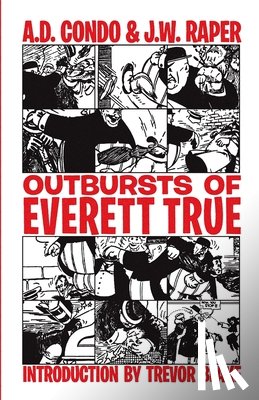Raper, J. W. - Outbursts of Everett True