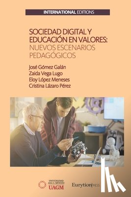 Vega Lugo, Zaida - Sociedad Digital y Educación en Valores: Nuevos Escenarios Pedagógicos