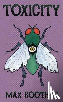 Booth, Max - Toxicity