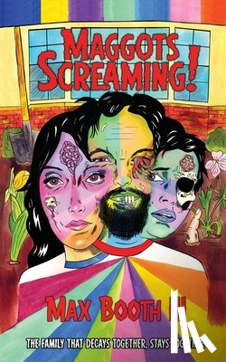 Booth, Max - Maggots Screaming!