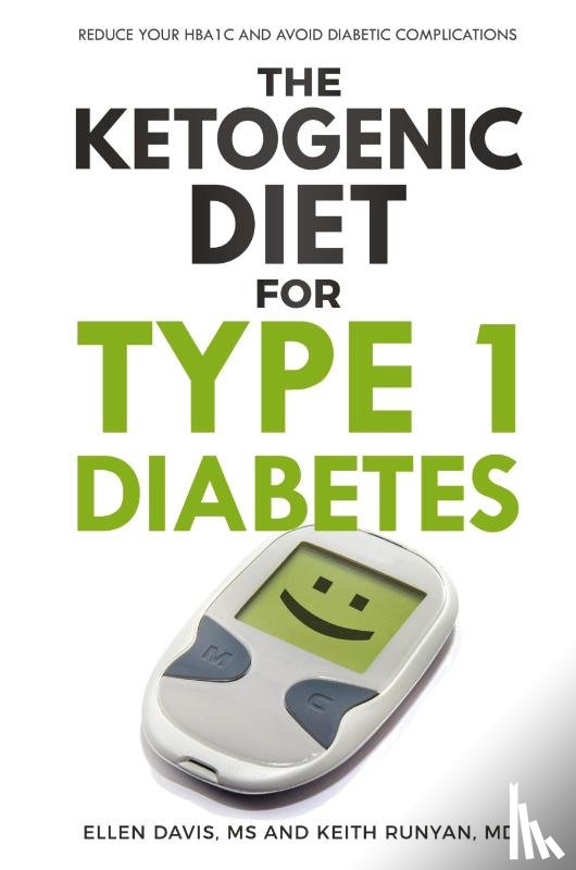 Davis, Ellen, Runyan, Keith - The Ketogenic Diet for Type 1 Diabetes