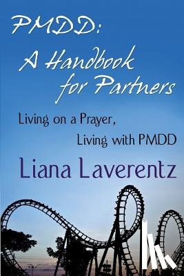 Laverentz, Liana - Pmdd: A Handbook for Partners