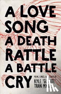 Tran Myhre, Kyle - A Love Song, a Death Rattle, a Battle Cry
