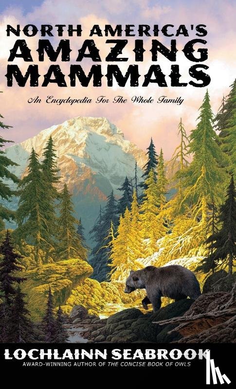 Seabrook, Lochlainn - North America's Amazing Mammals