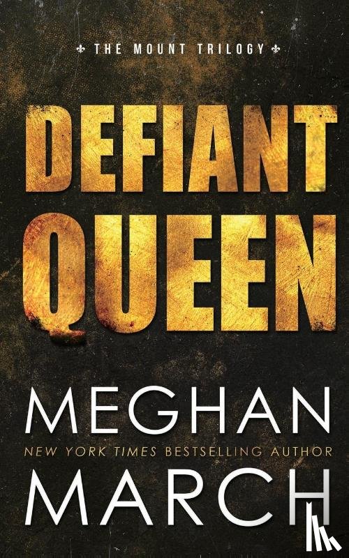 March, Meghan - Defiant Queen