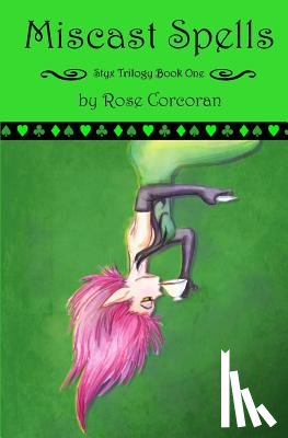 Corcoran, Rose - Miscast Spells